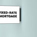 What Is a Fixed Rate Mortgage?