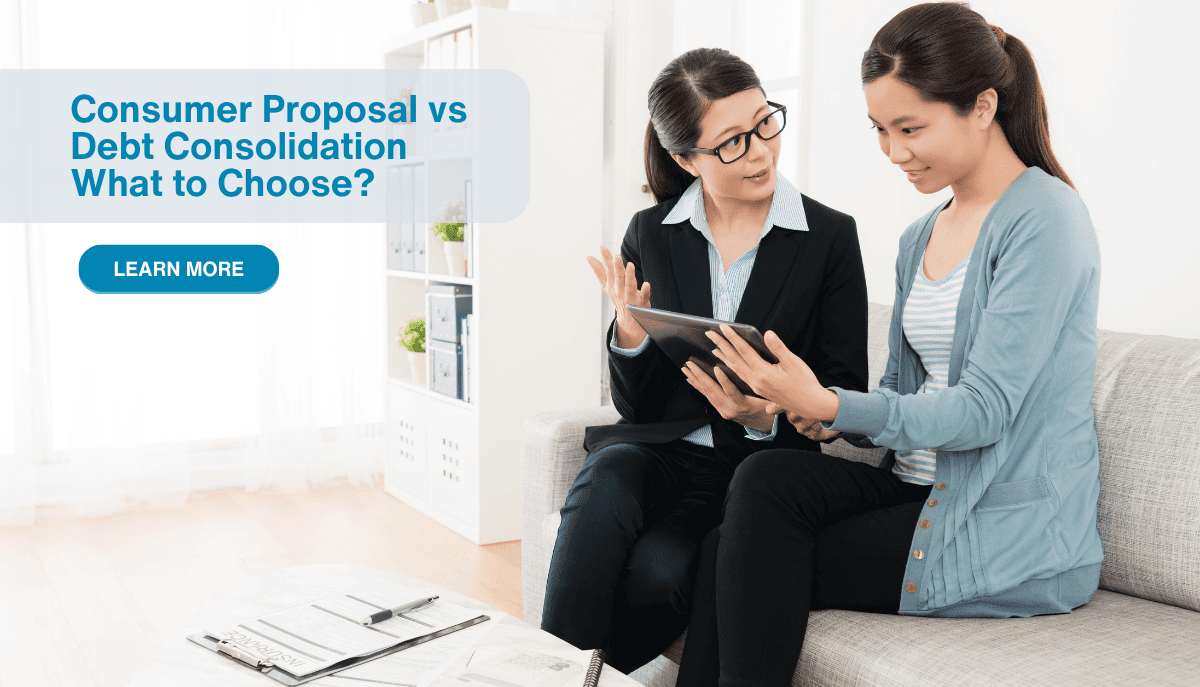 Consumer Proposal vs Debt Consolidation: Which Is Right for You?