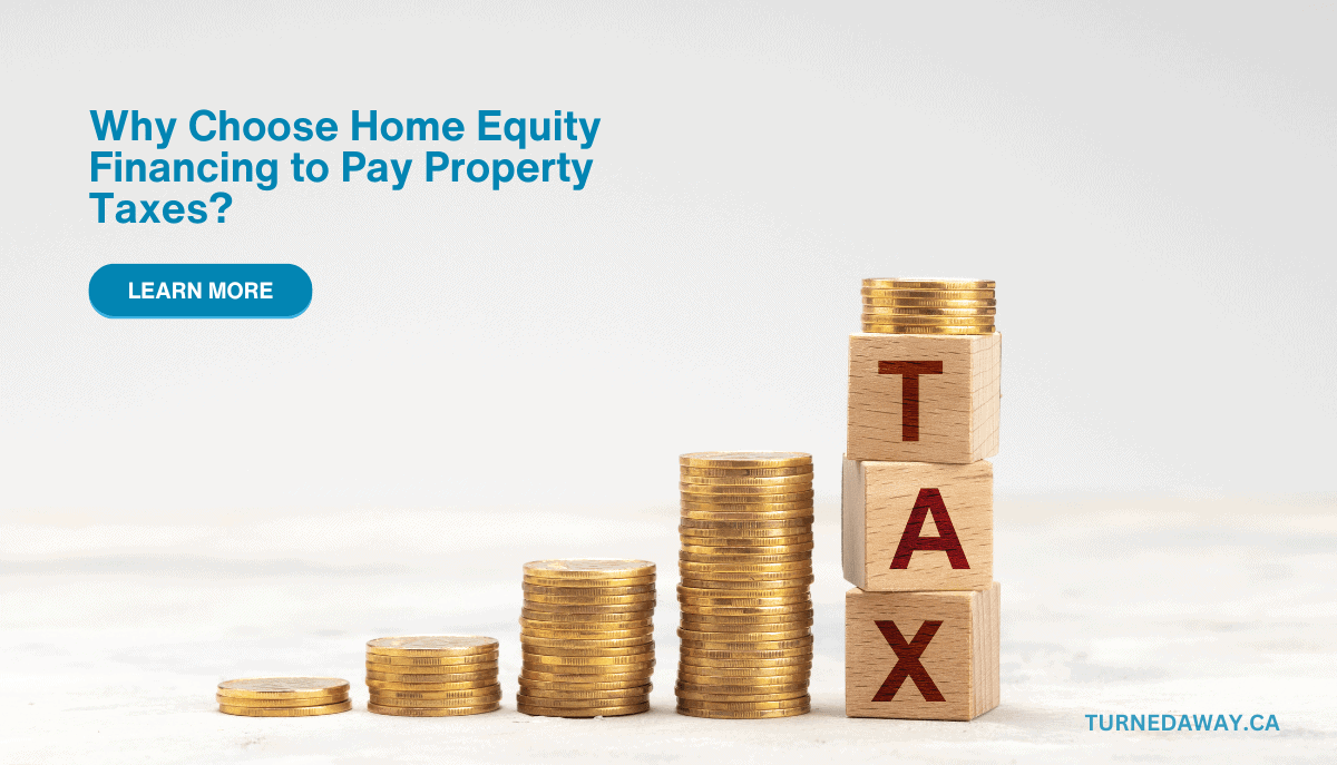 Why Choose Home Equity Financing to Pay Property Taxes