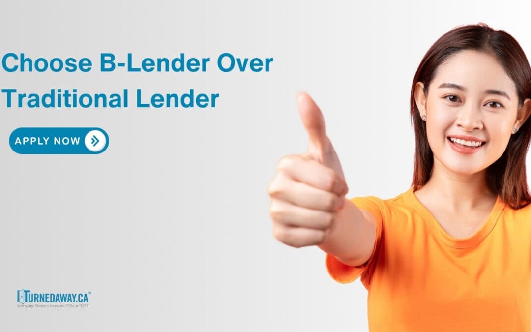 When Should You Choose B Lender Over Traditional Lender?