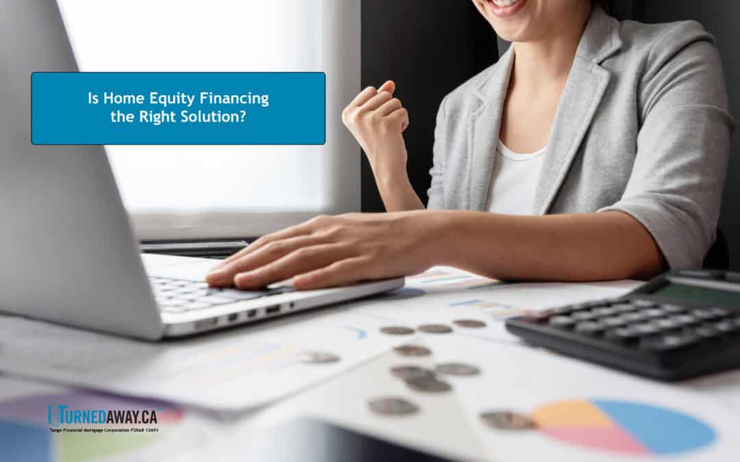 Debt Consolidation in Canada: Is Home Equity Financing the Right Solution?