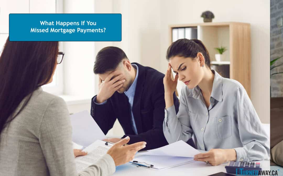 Missed Mortgage Payments? It’s not too Late!