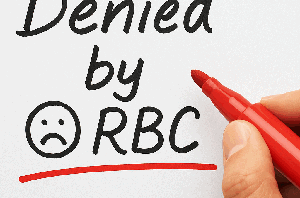 Denied by RBC? Here’s How to Rebuild, Refinance, and Return to Your Bank